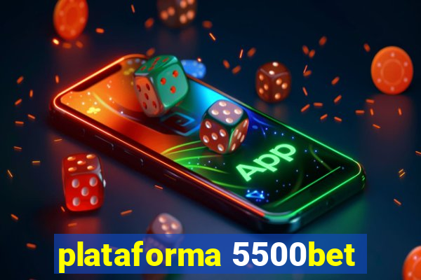 plataforma 5500bet